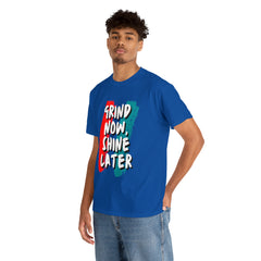 Grind Now, Shine Later Shirt | Hustler In Motion Unisex T-Shirt