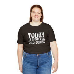 Today is a Day for Dad Jokes Shirt | National Tella Joke Day T-Shirt