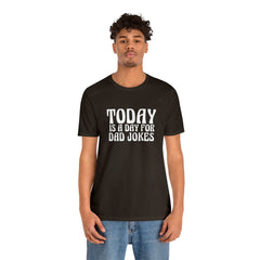 Today is a Day for Dad Jokes Shirt | National Tella Joke Day T-Shirt