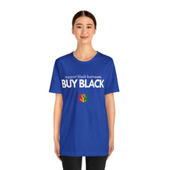 Buy Black Shirt | Support Black Businesses Unisex T-Shirt