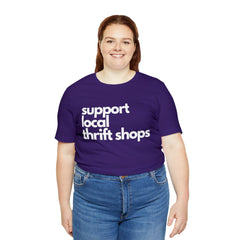 Support Local Thrift Shops Shirt | Local Thrift Store T-Shirt