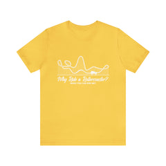 Dirty Rollercoaster Joke Shirt | Why Ride a Rollercoaster When You Can Ride Me T-Shirt