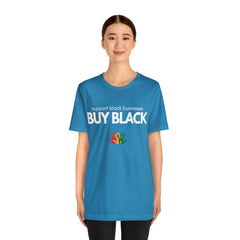 Buy Black Shirt | Support Black Businesses Unisex T-Shirt