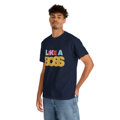 Like A Boss Shirt | Colorful Boss Vibes Statement Tee
