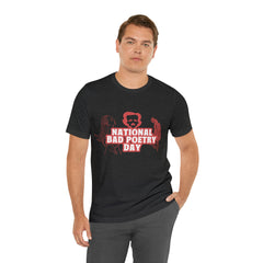 National Bad Poetry Day Shirt 3 | Poem T-Shirt