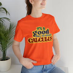It's a Good Day to do Calculus Shirt | School Unisex T-Shirt