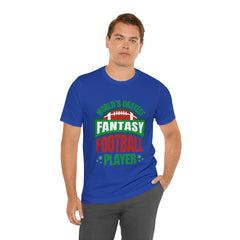 Okayest Fantasy Football Shirt | Funny Fantasy Football Unisex T-Shirt