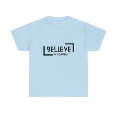 Believe In Yourself | Confidence Catalyst Statement Tee