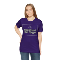 Stay Strapped or Get Clapped | Gun Firearms Self-Defense T-Shirt