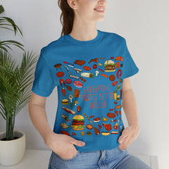 Everything Tastes Better Grilled Shirt | Grilling Love Unisex T-Shirt