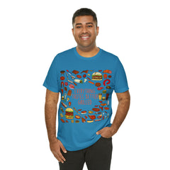 Everything Tastes Better Grilled Shirt | Grilling Love Unisex T-Shirt