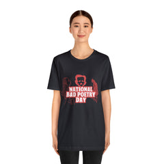 National Bad Poetry Day Shirt 3 | Poem T-Shirt