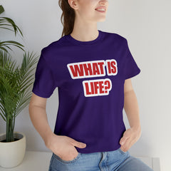 What Is Life? Existential Shirt | Ambiguous Existential Crisis T-Shirt