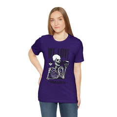 We Love Beer Shirt | Drink Beer Unisex T-Shirt
