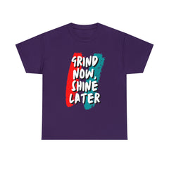 Grind Now, Shine Later Shirt | Hustler In Motion Unisex T-Shirt