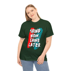 Grind Now, Shine Later Shirt | Hustler In Motion Unisex T-Shirt