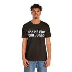Ask Me For Dad Jokes Shirt | National Tell a Joke Day T-Shirt