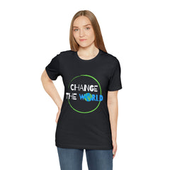 Change The World | Wear Your Impact Unisex T-Shirt