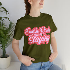 Slaying in Fourth Grade Shirt | Pink School Unisex T-Shirt