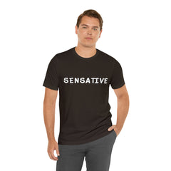 Sensitive Funny Shirt 2 | Hilarious Sensative Statement T-Shirt