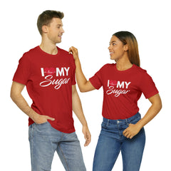 I Love My Sugar Shirt | Couple Love T-Shirt, Pair Girlfriend Boyfriend Matching Shirt