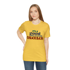 It's a Good Day to do Calculus Shirt | School Unisex T-Shirt