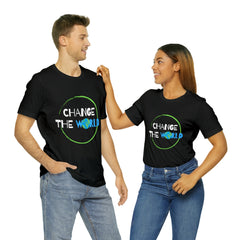 Change The World | Wear Your Impact Unisex T-Shirt