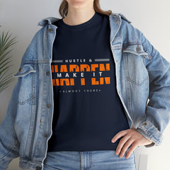 Hustle And Make It Happen | Hustler's Creed Unisex T-shirt