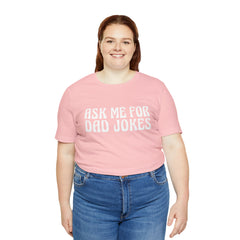 Ask Me For Dad Jokes Shirt | National Tell a Joke Day T-Shirt