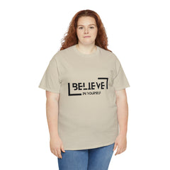 Believe In Yourself | Confidence Catalyst Statement Tee