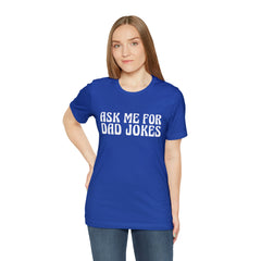 Ask Me For Dad Jokes Shirt | National Tell a Joke Day T-Shirt