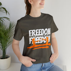 FREEDOM Shirt | Bold Statement Unisex T-Shirt