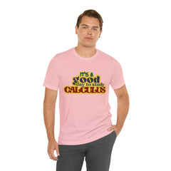 It's a Good Day to do Calculus Shirt | School Unisex T-Shirt