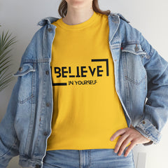 Believe In Yourself | Confidence Catalyst Statement Tee