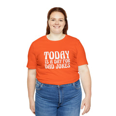 Today is a Day for Dad Jokes Shirt | National Tella Joke Day T-Shirt