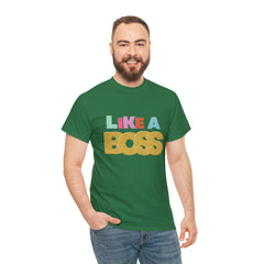 Like A Boss Shirt | Colorful Boss Vibes Statement Tee