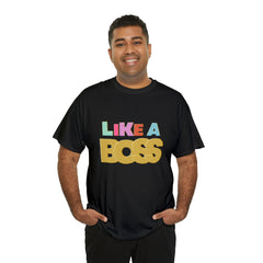 Like A Boss Shirt | Colorful Boss Vibes Statement Tee