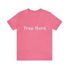 Trap Nerd Shirt | Trap Culture Rap Statement T-Shirt