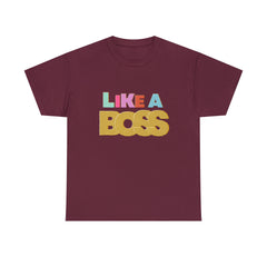 Like A Boss Shirt | Colorful Boss Vibes Statement Tee