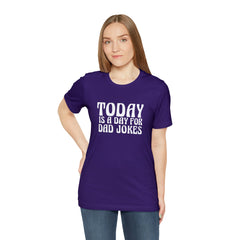 Today is a Day for Dad Jokes Shirt | National Tella Joke Day T-Shirt