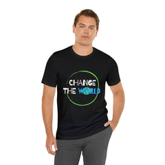 Change The World | Wear Your Impact Unisex T-Shirt