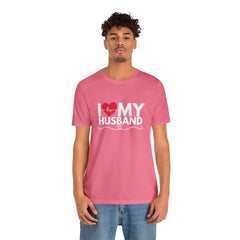 I Love My Husband Shirt | Couple Love T-Shirt, Pair Husband Wife Matching Shirt