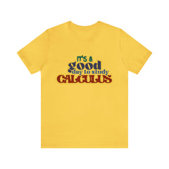 It's a Good Day to do Calculus Shirt | School Unisex T-Shirt