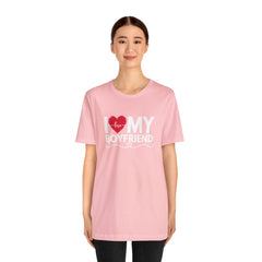 I Love My Boyfriend Shirt | Couple Love T-Shirt, Pair Girlfriend Boyfriend Matching Shirt
