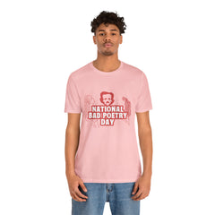 National Bad Poetry Day Shirt 3 | Poem T-Shirt