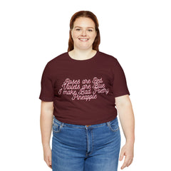 Roses Are Red Violets Are Blue Poetry Shirt | Bad Poem T-Shirt