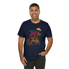 Merry Sunny July Shirt | Christmas in July Statement T-Shirt