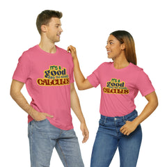 It's a Good Day to do Calculus Shirt | School Unisex T-Shirt