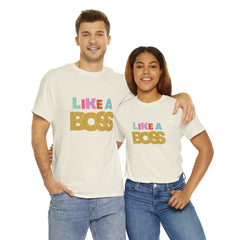Like A Boss Shirt | Colorful Boss Vibes Statement Tee