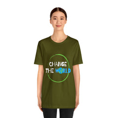 Change The World | Wear Your Impact Unisex T-Shirt